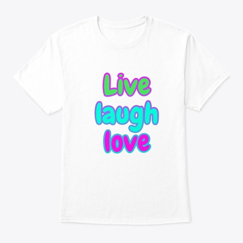 Live Laugh Love