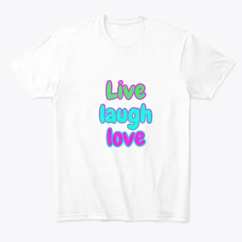 Live Laugh Love